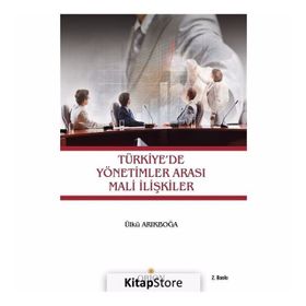 Türkiye'de Yönetimler Arası Mali İlişkiler - Ülkü Arıkboğa