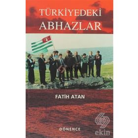 TÜRKİYEDEKİ ABHAZLAR - FATIH ATAN