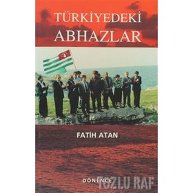 TÜRKİYEDEKİ ABHAZLAR - FATIH ATAN