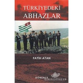TÜRKİYEDEKİ ABHAZLAR - FATIH ATAN