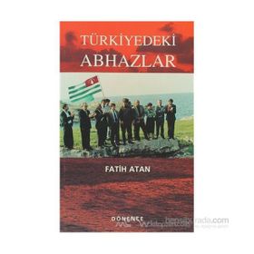 TÜRKİYEDEKİ ABHAZLAR - FATIH ATAN