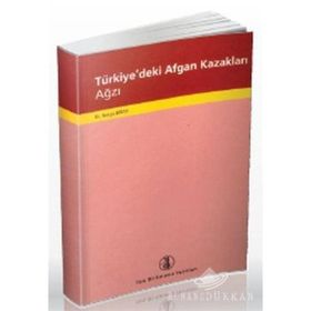 TÜRKİYE'DEKİ AFGAN KAZAKLARI AĞZI - NERGIS BIRAY