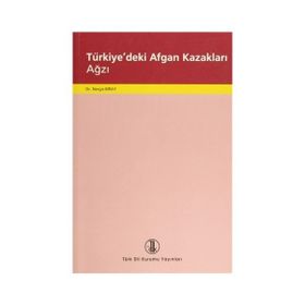 TÜRKİYE'DEKİ AFGAN KAZAKLARI AĞZI - NERGIS BIRAY