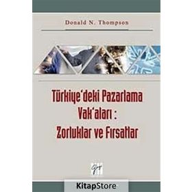 Türkiye’deki Pazarlama Vak’aları Zorluklar ve Fırsatlar - Donald N. Thompson