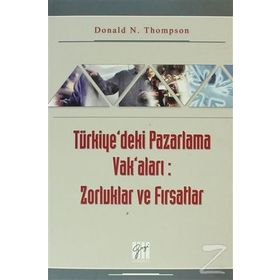 Türkiye’deki Pazarlama Vak’aları Zorluklar ve Fırsatlar - Donald N. Thompson