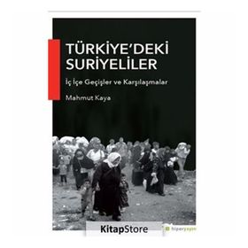Türkiye'deki Suriyeliler - Mahmut Kaya