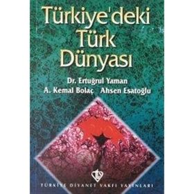 Türkiyedeki Türk Dünyası - Ertuğrul Yaman