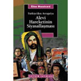 TÜRKİYE'DEN AVRUPA'YA ALEVI HAREKETININ SİYASALLAŞMASI - ÉLISE MASSICARD