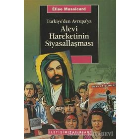 TÜRKİYE'DEN AVRUPA'YA ALEVI HAREKETININ SİYASALLAŞMASI - ÉLISE MASSICARD