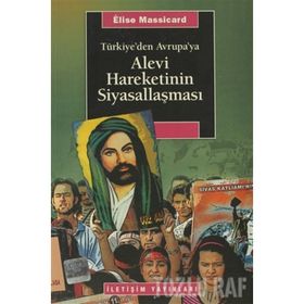 TÜRKİYE'DEN AVRUPA'YA ALEVI HAREKETININ SİYASALLAŞMASI - ÉLISE MASSICARD