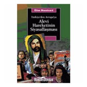 TÜRKİYE'DEN AVRUPA'YA ALEVI HAREKETININ SİYASALLAŞMASI - ÉLISE MASSICARD