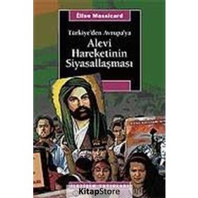 TÜRKİYE'DEN AVRUPA'YA ALEVI HAREKETININ SİYASALLAŞMASI - ÉLISE MASSICARD