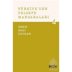Türkiye'den Felsefe Manzaraları 4 - Ömer Naci Soykan