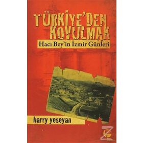 Türkiye'den Kovulmak / Harry Yeseyan