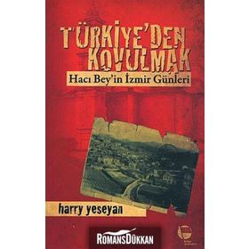 Türkiye'den Kovulmak / Harry Yeseyan
