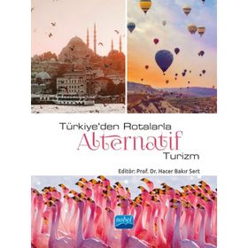 Türkiye'den Rotalarla Alternatif Turizm Nobel Akademik Yayıncılık