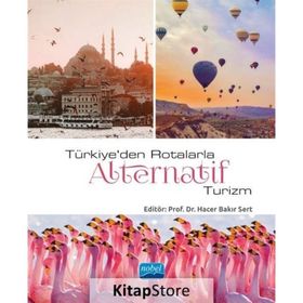 Türkiye'den Rotalarla Alternatif Turizm Nobel Akademik Yayıncılık