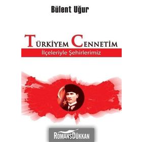 Türkiyem Cennetim - Bülent Uğur