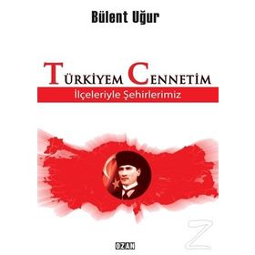 Türkiyem Cennetim - Bülent Uğur