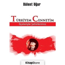 Türkiyem Cennetim - Bülent Uğur