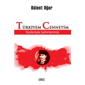 Türkiyem Cennetim - Bülent Uğur