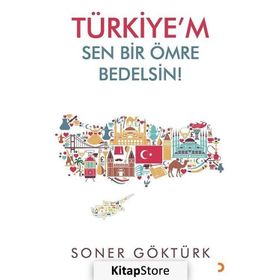 Türkiye'm Sen Bir Ömre Bedelsin - Soner Göktürk