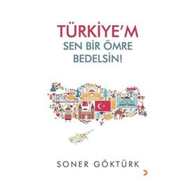 Türkiye'm Sen Bir Ömre Bedelsin - Soner Göktürk
