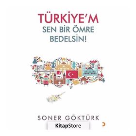 Türkiye'm Sen Bir Ömre Bedelsin - Soner Göktürk