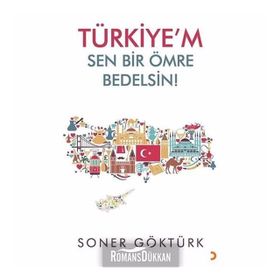 Türkiye'm Sen Bir Ömre Bedelsin - Soner Göktürk
