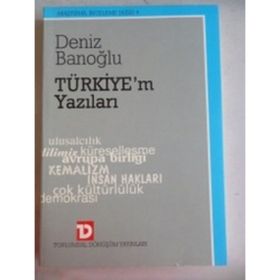 TÜRKİYE`M YAZILARI - DENIZ BANOĞLU