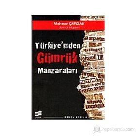 TÜRKİYE'MDEN GÜMRÜK MANZARALARI - MEHMET ÇARDAK