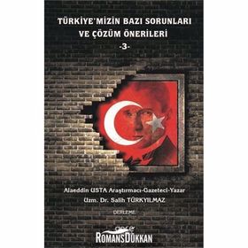 Türkiye'mizin Bazı Sorunları ve Çözüm Önerileri 3 - Alaeddin Usta
