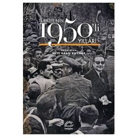 Türkiyenin 1950li Yılları - Ciltli - Mete Kaan Kaynar