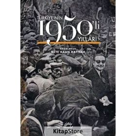 Türkiye'nin 1950'li Yılları / Mete Kaan Kaynar / İletişim Yayıncılık