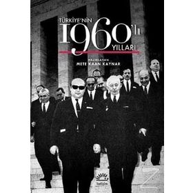 Türkiye’nin 1960’lı Yılları - Mete Kaynar