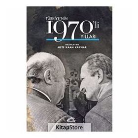 Türkiyenin 1970'li Yılları - Mete Kaan Kaynar