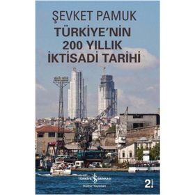 Türkiye’nin 200 Yıllık İktisadi Tarihi - Şevket Pamuk