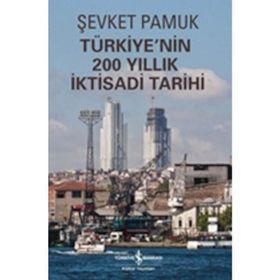 Türkiye’nin 200 Yıllık İktisadi Tarihi - Şevket Pamuk