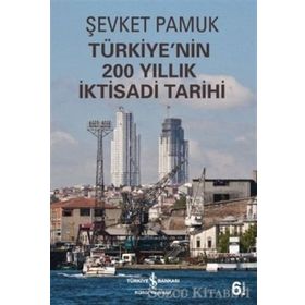 Türkiye’nin 200 Yıllık İktisadi Tarihi - Şevket Pamuk