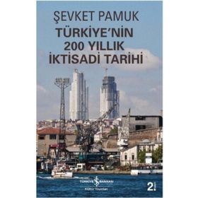 Türkiye’nin 200 Yıllık İktisadi Tarihi - Şevket Pamuk