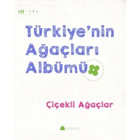 Türkiye’nin Ağaçları Albümü Çiçekli Ağaçlar - Işıl Erverdi