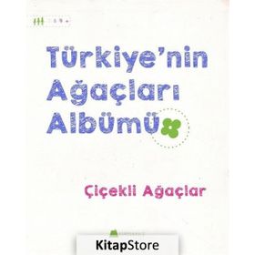Türkiye’nin Ağaçları Albümü Çiçekli Ağaçlar - Işıl Erverdi