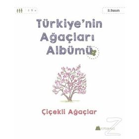 Türkiye’nin Ağaçları Albümü Çiçekli Ağaçlar - Işıl Erverdi