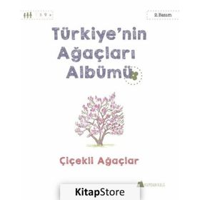 Türkiye’nin Ağaçları Albümü Çiçekli Ağaçlar - Işıl Erverdi