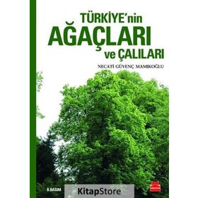 Türkiye’nin Ağaçları ve Çalıları - Necati Güvenç Mamıkoğlu
