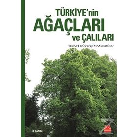 Türkiye’nin Ağaçları ve Çalıları - Necati Güvenç Mamıkoğlu