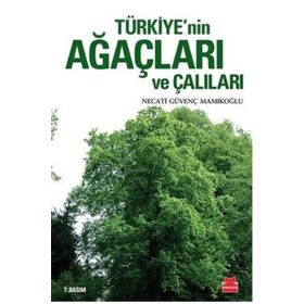 Türkiye’nin Ağaçları ve Çalıları - Necati Güvenç Mamıkoğlu