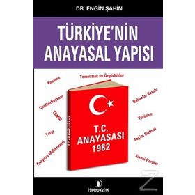 Türkiyenin Anayasal Yapısı - Engin Şahin