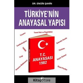 Türkiyenin Anayasal Yapısı - Engin Şahin