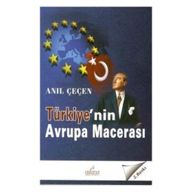 Türkiye'nin Avrupa Macerası - Astana Yayınları
